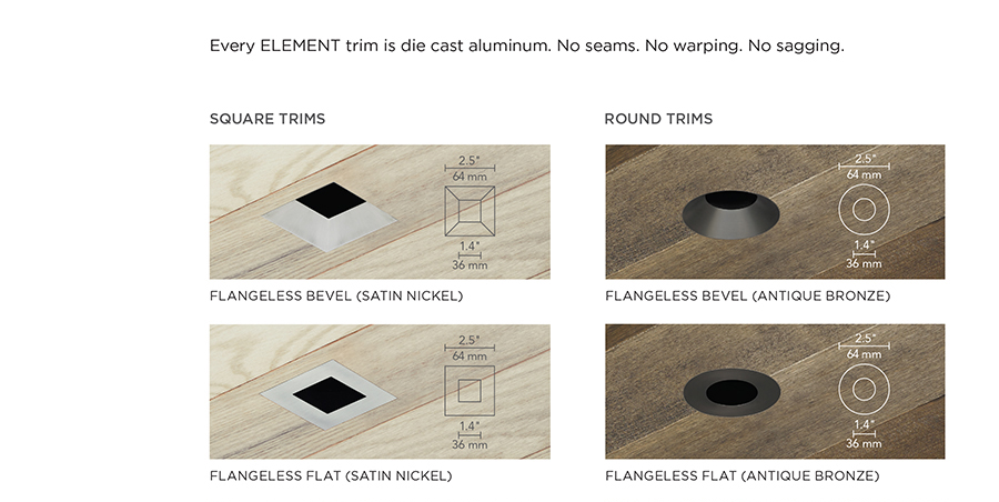 Wood ceiling housings (”WC” designation in the ordering grid) ship with an adjustable trim adapter that inserts into the housing aperture and allows standard ELEMENT 3” flangeless trims to acheive a truly flangeless, flush ceiling appearance in special applications such as wood or stone installation. For use in new construction.